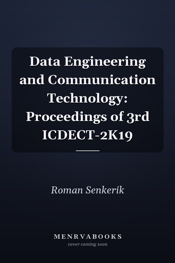 Data Engineering and Communication Technology: Proceedings of 3rd ICDECT-2K19
