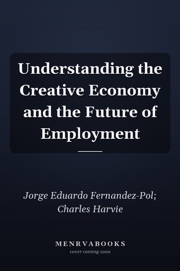 Understanding the Creative Economy and the Future of Employment