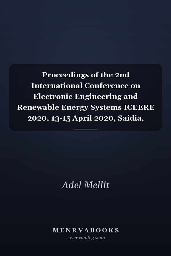 Proceedings of the 2nd International Conference on Electronic Engineering and Renewable Energy Systems ICEERE 2020, 13-15 April 2020, Saidia, Morocco