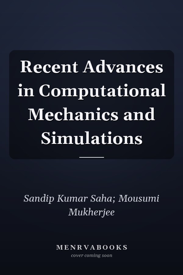 Recent Advances in Computational Mechanics and Simulations