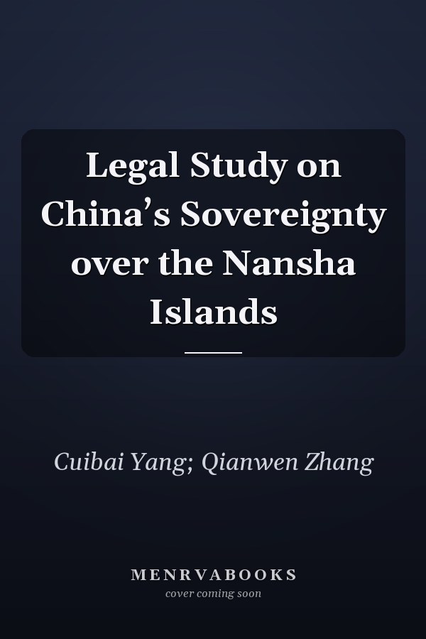 Legal Study on China’s Sovereignty over the Nansha Islands