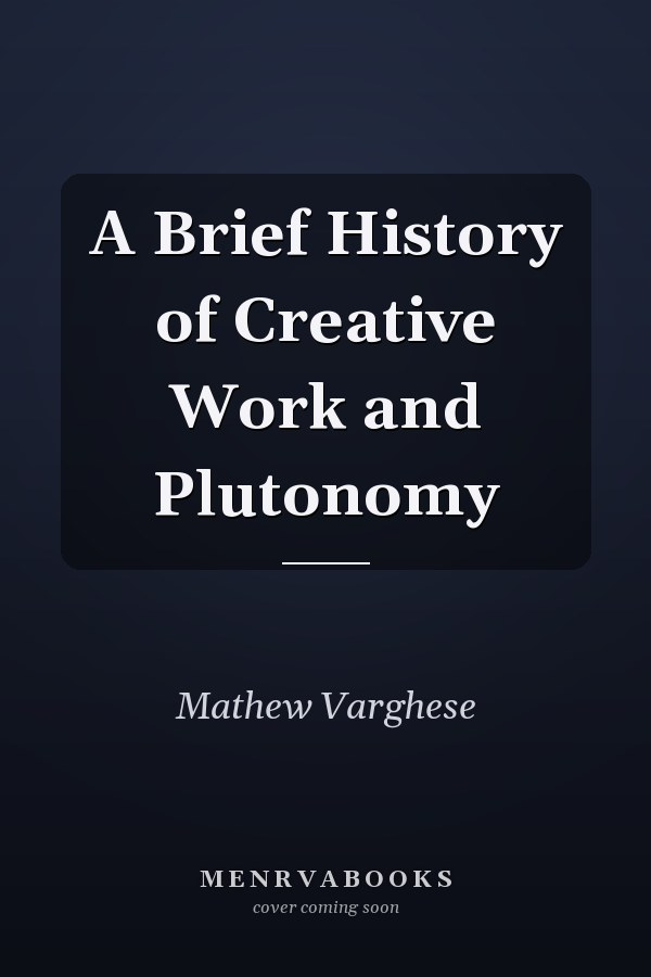 A Brief History of Creative Work and Plutonomy