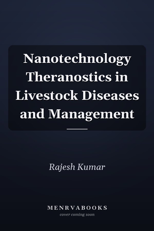 Nanotechnology Theranostics in Livestock Diseases and Management