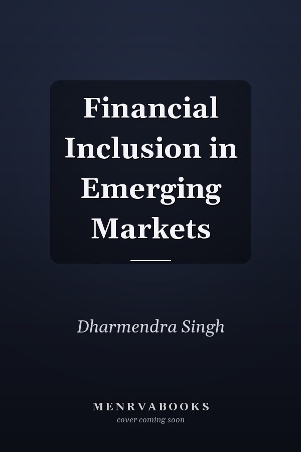 Financial Inclusion in Emerging Markets