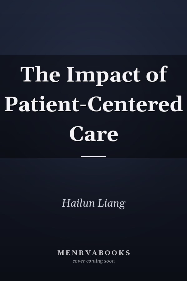 The Impact of Patient-Centered Care