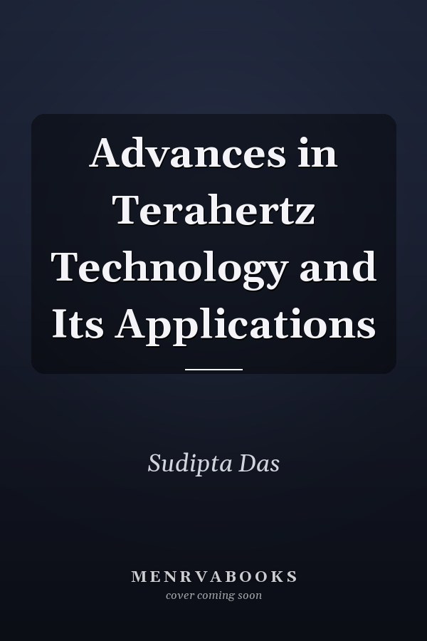 Advances in Terahertz Technology and Its Applications