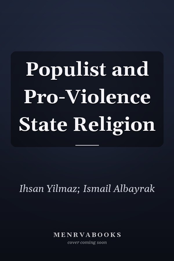 Populist and Pro-Violence State Religion