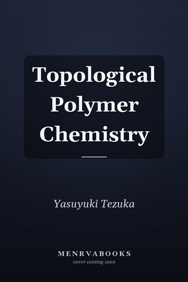 Topological Polymer Chemistry