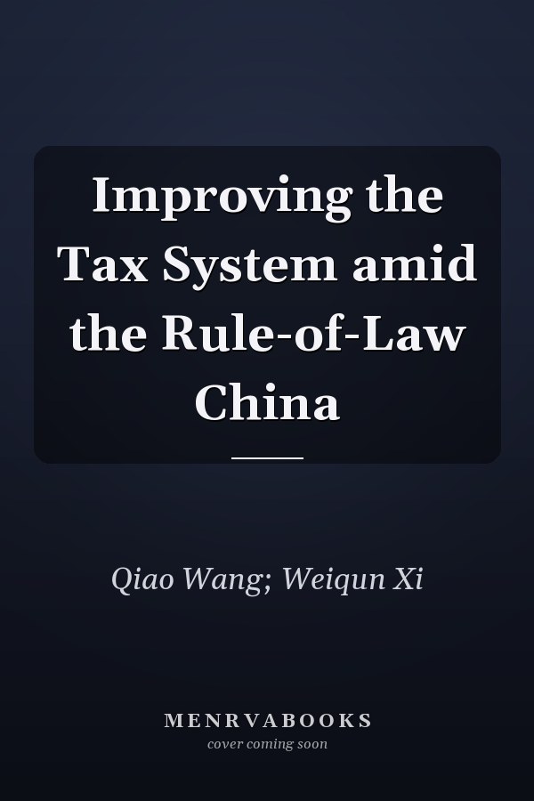 Improving  the Tax System amid the Rule-of-Law China