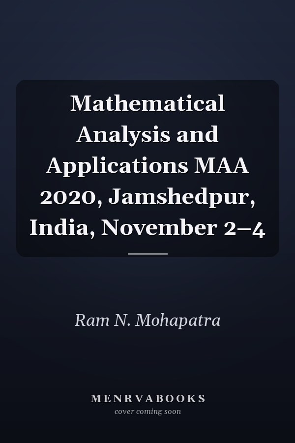 Mathematical Analysis and Applications MAA 2020, Jamshedpur, India, November 2–4