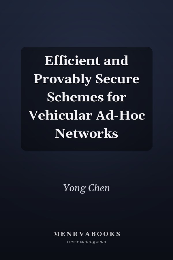 Efficient and Provably Secure Schemes for Vehicular Ad-Hoc Networks