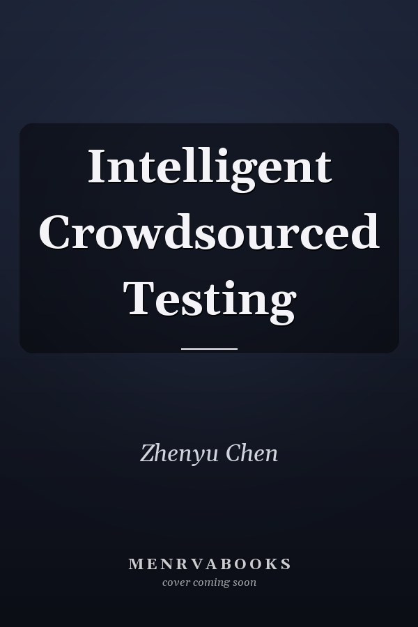Intelligent Crowdsourced Testing