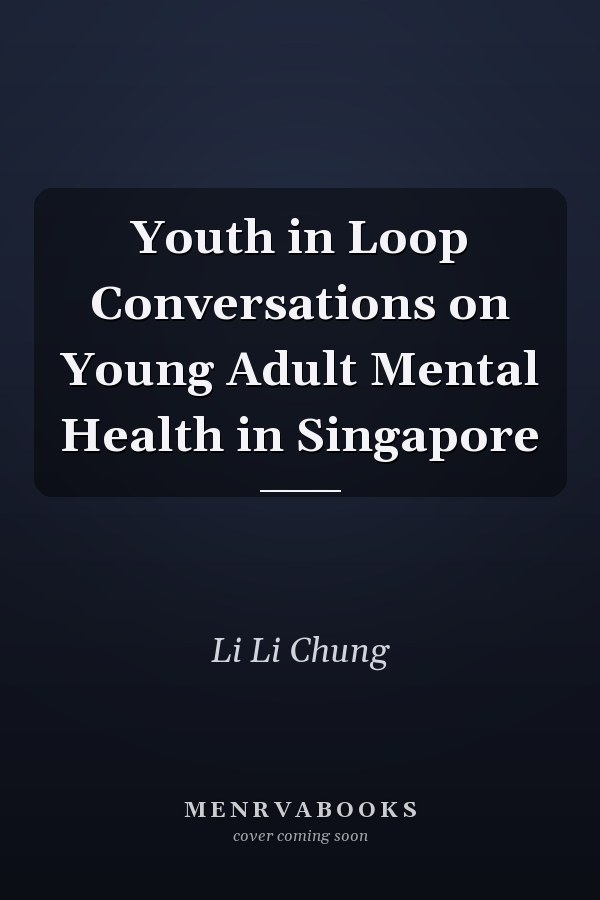 Youth in Loop Conversations on Young Adult Mental Health in Singapore