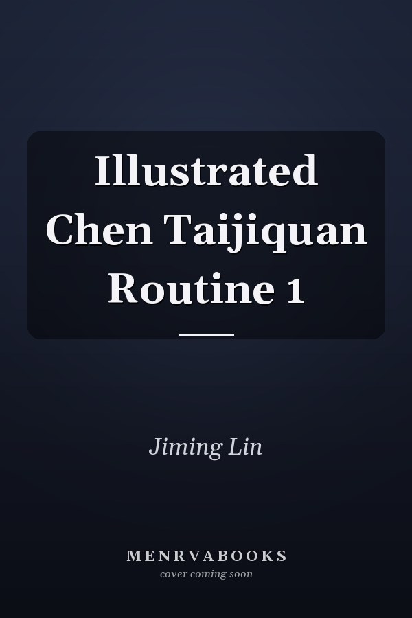 Illustrated Chen Taijiquan Routine 1