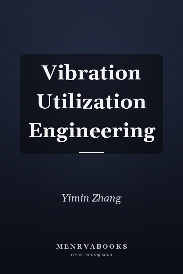 Vibration Utilization Engineering
