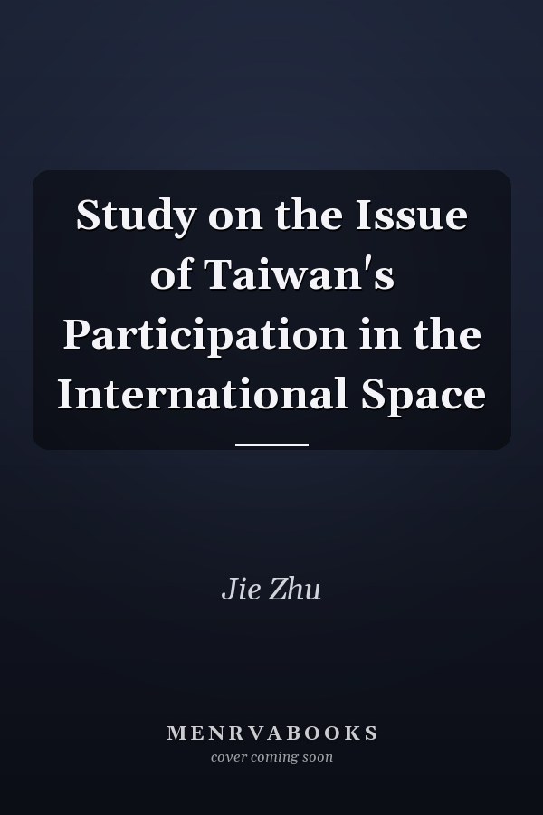 Study on the Issue of Taiwan's Participation in the International Space