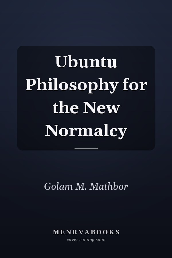 Ubuntu Philosophy for the New Normalcy