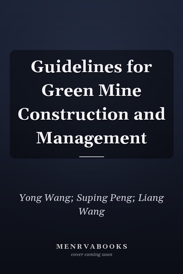 Guidelines for Green Mine Construction and Management