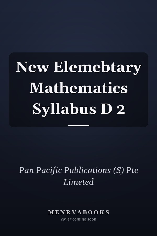 New Elemebtary Mathematics Syllabus D 2