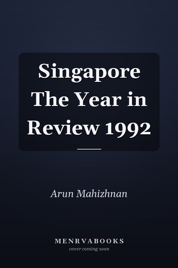 Singapore The Year in Review 1992