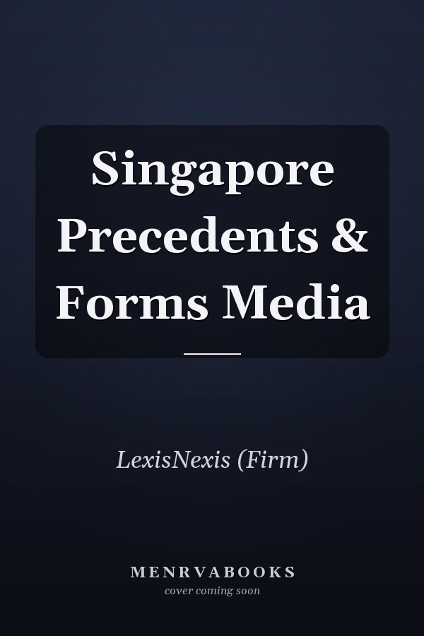 Singapore Precedents & Forms Media