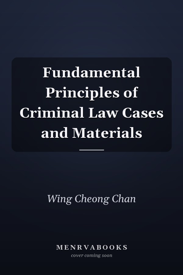 Fundamental Principles of Criminal Law Cases and Materials