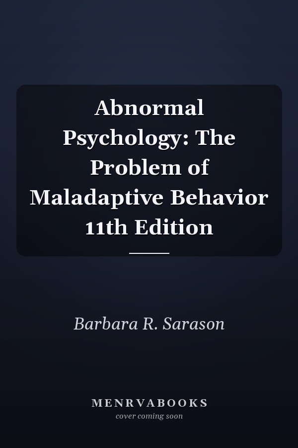 Abnormal Psychology: The Problem of Maladaptive Behavior 11th Edition