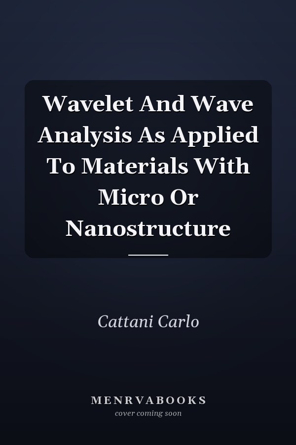 Wavelet And Wave Analysis As Applied To Materials With Micro Or Nanostructure