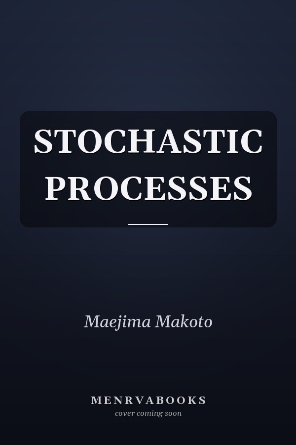 STOCHASTIC PROCESSES
