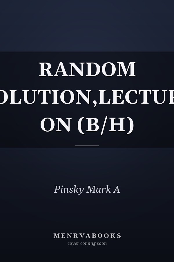 RANDOM EVOLUTION,LECTURES ON  (B/H)