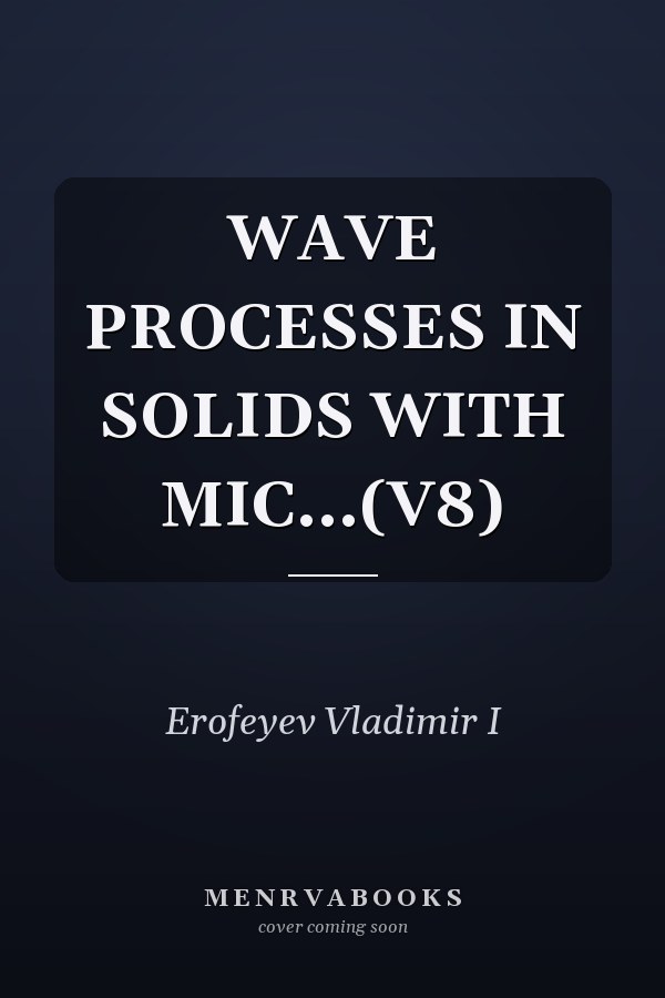 WAVE PROCESSES IN SOLIDS WITH MIC...(V8)