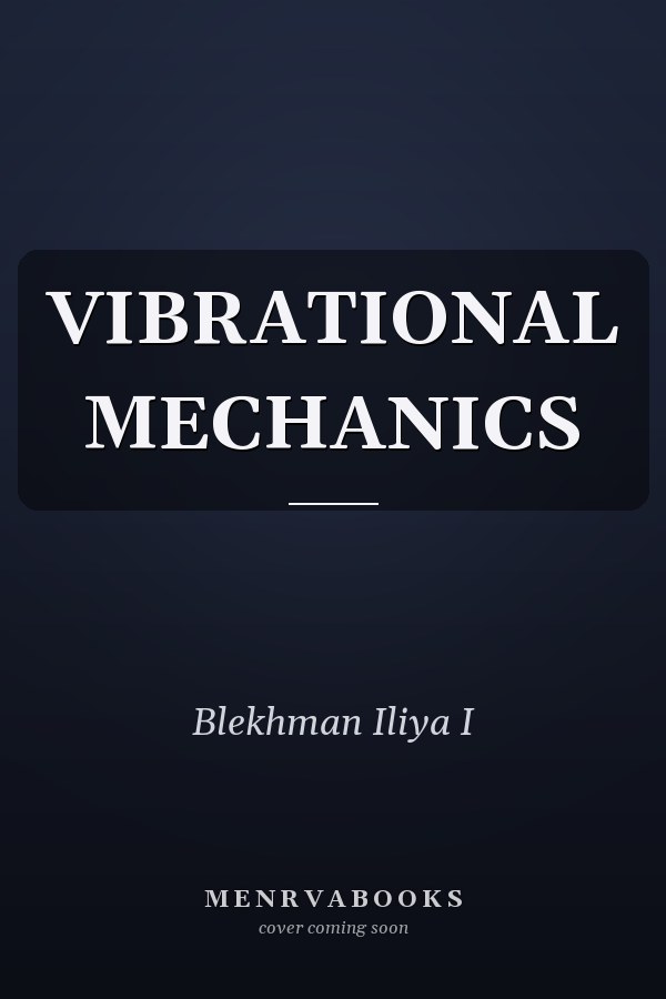 VIBRATIONAL MECHANICS