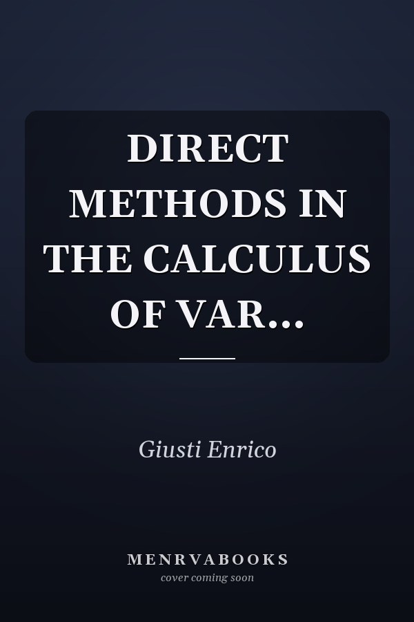 DIRECT METHODS IN THE CALCULUS OF VAR...