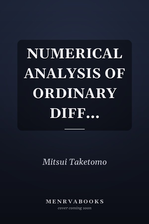NUMERICAL ANALYSIS OF ORDINARY DIFF...