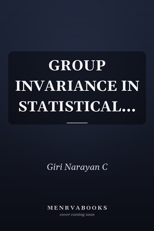 GROUP INVARIANCE IN STATISTICAL...