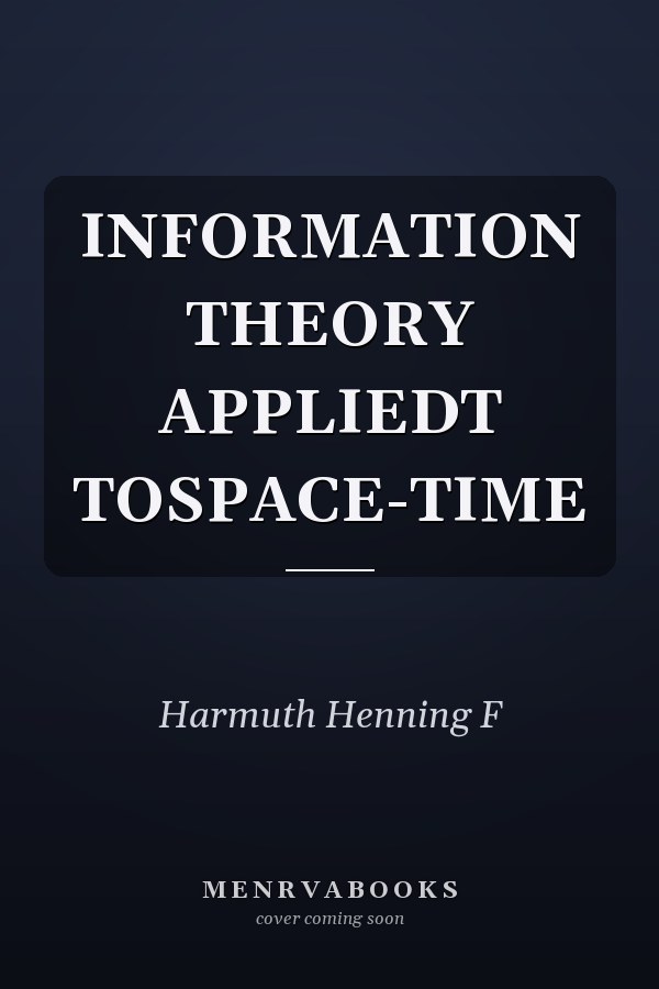 INFORMATION THEORY APPLIEDT TOSPACE-TIME