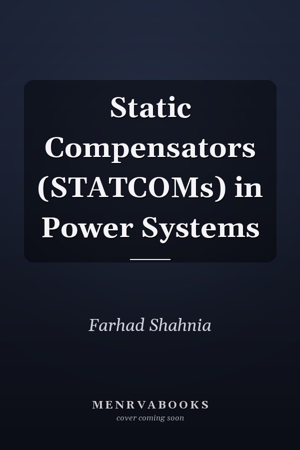 Static Compensators (STATCOMs) in Power Systems