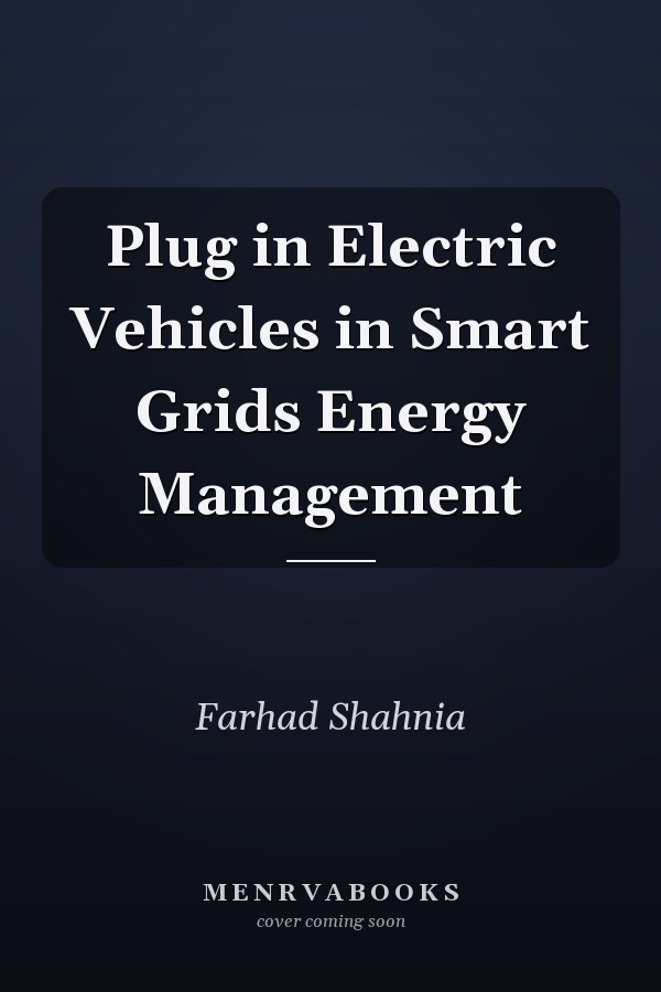 Plug in Electric Vehicles in Smart Grids Energy Management