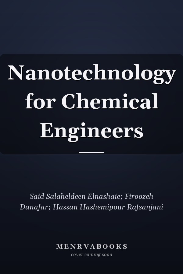 Nanotechnology for Chemical Engineers