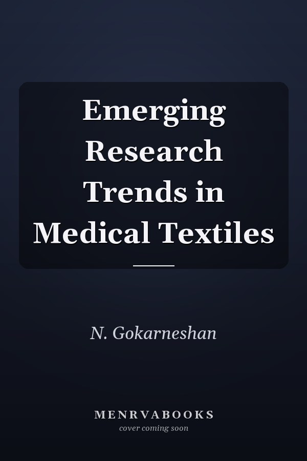 Emerging Research Trends in Medical Textiles