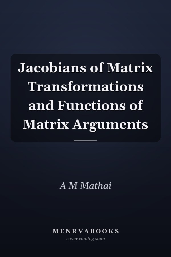 Jacobians of Matrix Transformations and Functions of Matrix Arguments