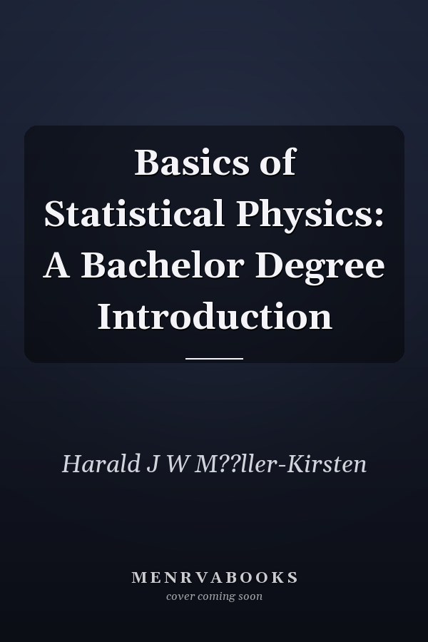 Basics of Statistical Physics: A Bachelor Degree Introduction