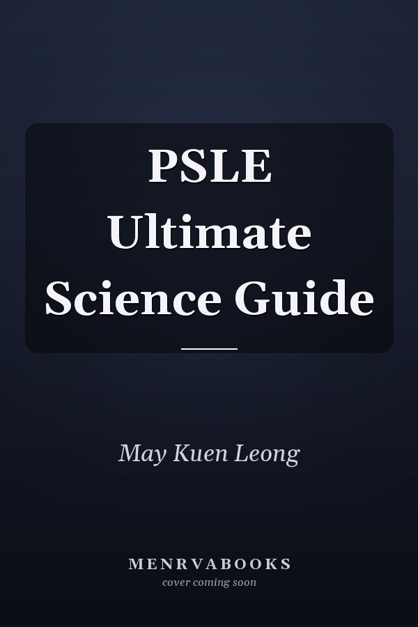 PSLE Ultimate Science Guide