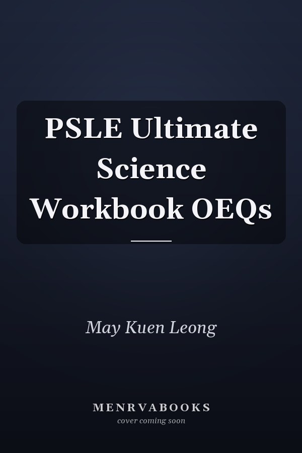 PSLE Ultimate Science Workbook OEQs