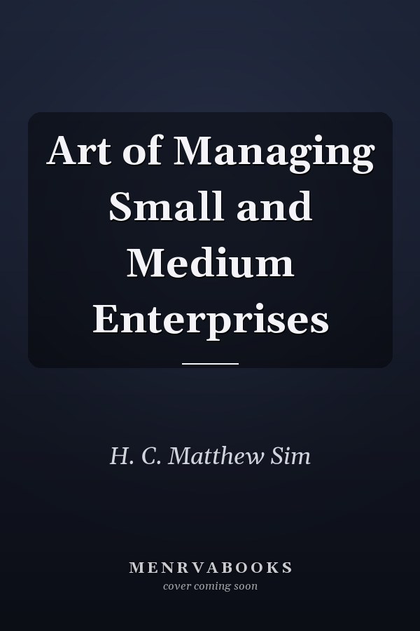 Art of Managing Small and Medium Enterprises
