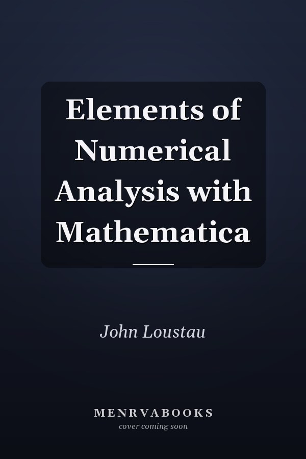 Elements of Numerical Analysis with Mathematica