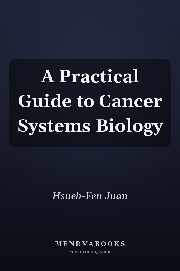 A Practical Guide to Cancer Systems Biology