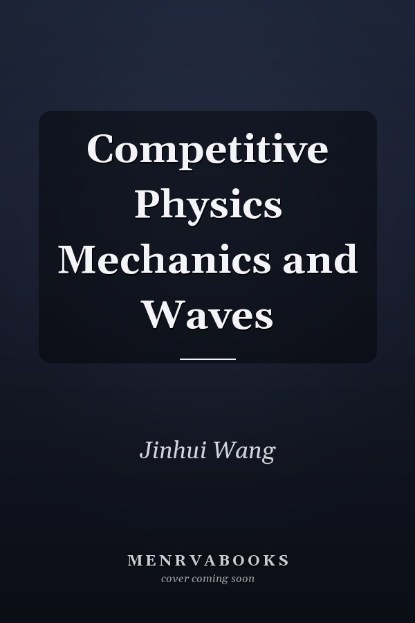 Competitive Physics Mechanics and Waves