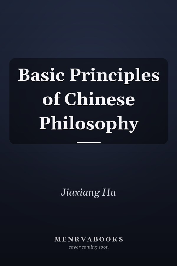 Basic Principles of Chinese Philosophy