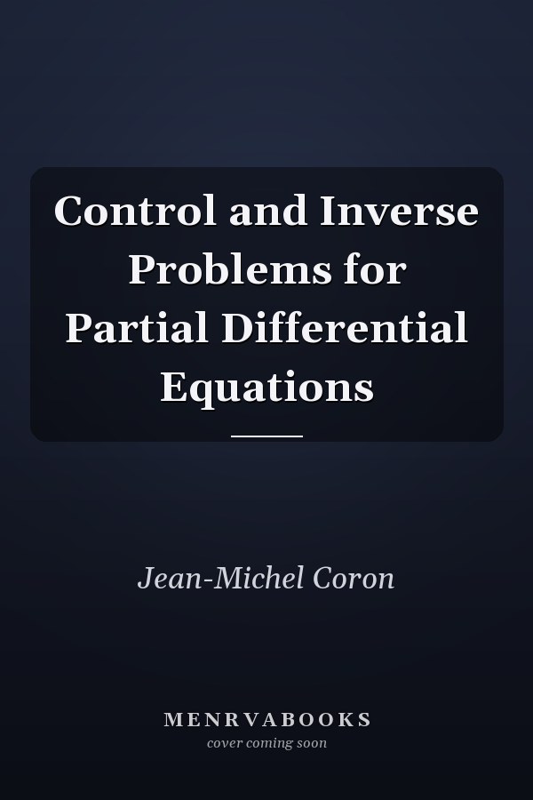 Control and Inverse Problems for Partial Differential Equations